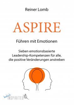 eBook: ASPIRE: Führen mit Emotionen
