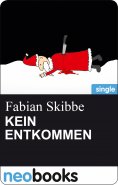 ebook: KEIN ENTKOMMEN