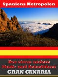 eBook: Gran Canaria - Der etwas andere Stadt- und Reiseführer - Mit Reise - Wörterbuch Deutsch-Spanisch