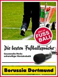 ebook: Borussia Dortmund - Die besten & lustigsten Fussballersprüche und Zitate