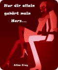 ebook: Nur dir allein gehört mein Herz