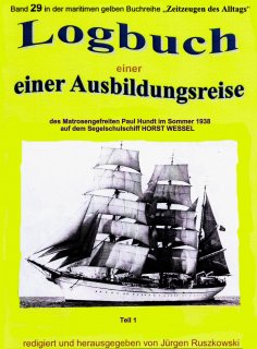 eBook: Logbuch einer Ausbildungsreise des Matrosengefreiten Paul Hundt im Sommer 1938 auf Segelschulschiff 