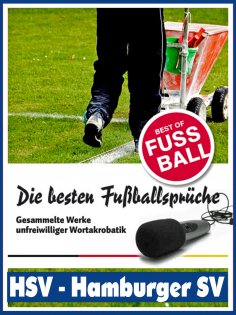 eBook: HSV - Hamburger SV - Die besten & lustigsten Fussballersprüche und Zitate