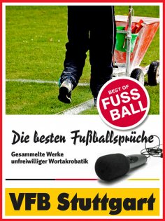ebook: VFB Stuttgart - Die besten & lustigsten Fussballersprüche und Zitate