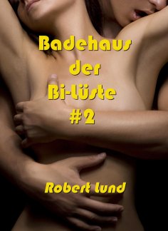 eBook: Badehaus der Bi-Lüste #2