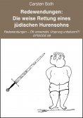 eBook: Redewendungen: Die weise Rettung eines jüdischen Hurensohns