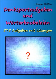 eBook: Denksportaufgaben und Wörterknobeleien