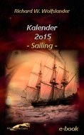 ebook: Richard W. Wolfslander Kalender 2015 Sailing