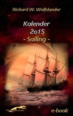 ebook: Richard W. Wolfslander Kalender 2015 Sailing