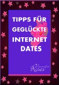 eBook: TIPPS FÜR GEGLÜCKTE INTERNET DATES