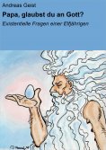 eBook: Papa, glaubst du an Gott?