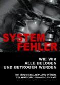eBook: SYSTEMFEHLER - Wie wir alle belogen und betrogen werden