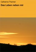 eBook: Das Leben neben mir