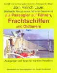 eBook: Als Passagier auf Frachtschiffen, Fähren und Oldtimern – Teil 1