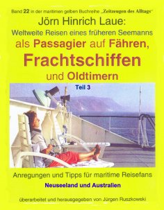 eBook: Als Passagier auf Frachtschiffen, Fähren und Oldtimern – Teil 3