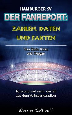 eBook: Hamburger SV – Zahlen, Daten und Fakten des Dino der Bundesliga