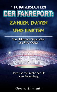 eBook: Die Roten Teufel – Zahlen, Daten und Fakten des 1. FC Kaiserslautern