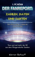 ebook: Die Geißböcke – Zahlen, Daten und Fakten des 1. FC Köln