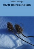ebook: How to believe more deeply