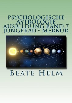 eBook: Psychologische Astrologie - Ausbildung Band 7 Jungfrau - Merkur