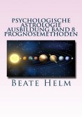 eBook: Psychologische Astrologie - Ausbildung Band 8: Prognosemethoden