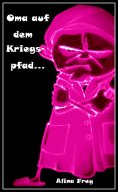 ebook: Oma auf dem Kriegspfad