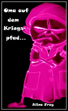 ebook: Oma auf dem Kriegspfad