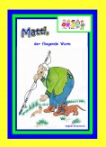 ebook: Matti, der fliegende Wurm