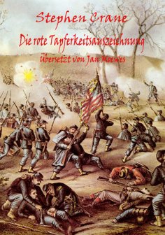 ebook: Stephen Crane, Die rote Tapferkeitsauszeichnung.