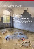 ebook: Hitler trug keine Turnschuhe