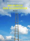 eBook: DIE SCHULE DER ALLESKÖNNER