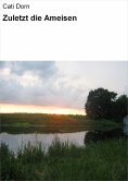 eBook: Zuletzt die Ameisen