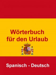 ebook: Wörterbuch für den Urlaub Spanisch – Deutsch