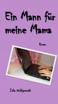 ebook: Ein Mann für meine Mama