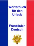 eBook: Wörterbuch für den Urlaub Französisch - Deutsch