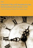 eBook: Depressiv? Na,und! Hauptsache das Schicksalsrad läuft wieder rund!