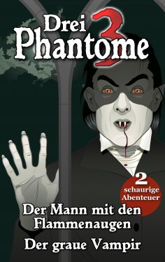 eBook: Drei Phantome 1 - Gänsehaut für Kids