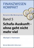 eBook: Schufa-Auskunft - ohne geht nicht mehr viel