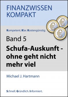 eBook: Schufa-Auskunft - ohne geht nicht mehr viel