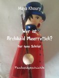 eBook: Wer ist Archibald Meerrettich?