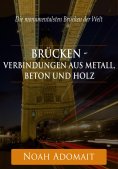 eBook: Brücken - Verbindungen aus Metall, Beton und Holz