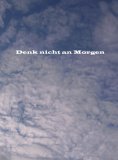 ebook: Denk nicht an Morgen