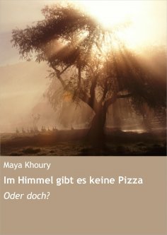 eBook: Im Himmel gibt es keine Pizza