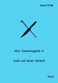 ebook: Mrs. Commingdale 4 - Zwei auf einen Streich