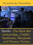 ebook: Echt Spooky - Das Buch der Merkwürdigen Zufälle