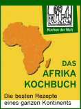 ebook: Afrikanische Rezepte - Das Afrika Kochboch