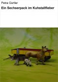 eBook: Ein Sechserpack im Kuhstallfieber