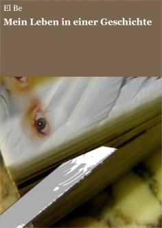 ebook: Mein Leben in einer Geschichte