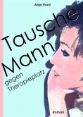 eBook: Tausche Mann gegen Therapieplatz