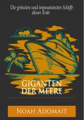 eBook: Giganten der Meere - Die grössten und imposantesten Schiffe dieser Erde